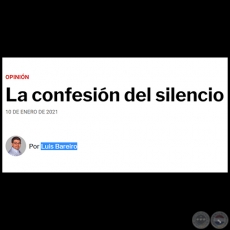 LA CONFESIN DEL SILENCIO - Por LUIS BAREIRO - Domingo, 10 de Enero de 2021